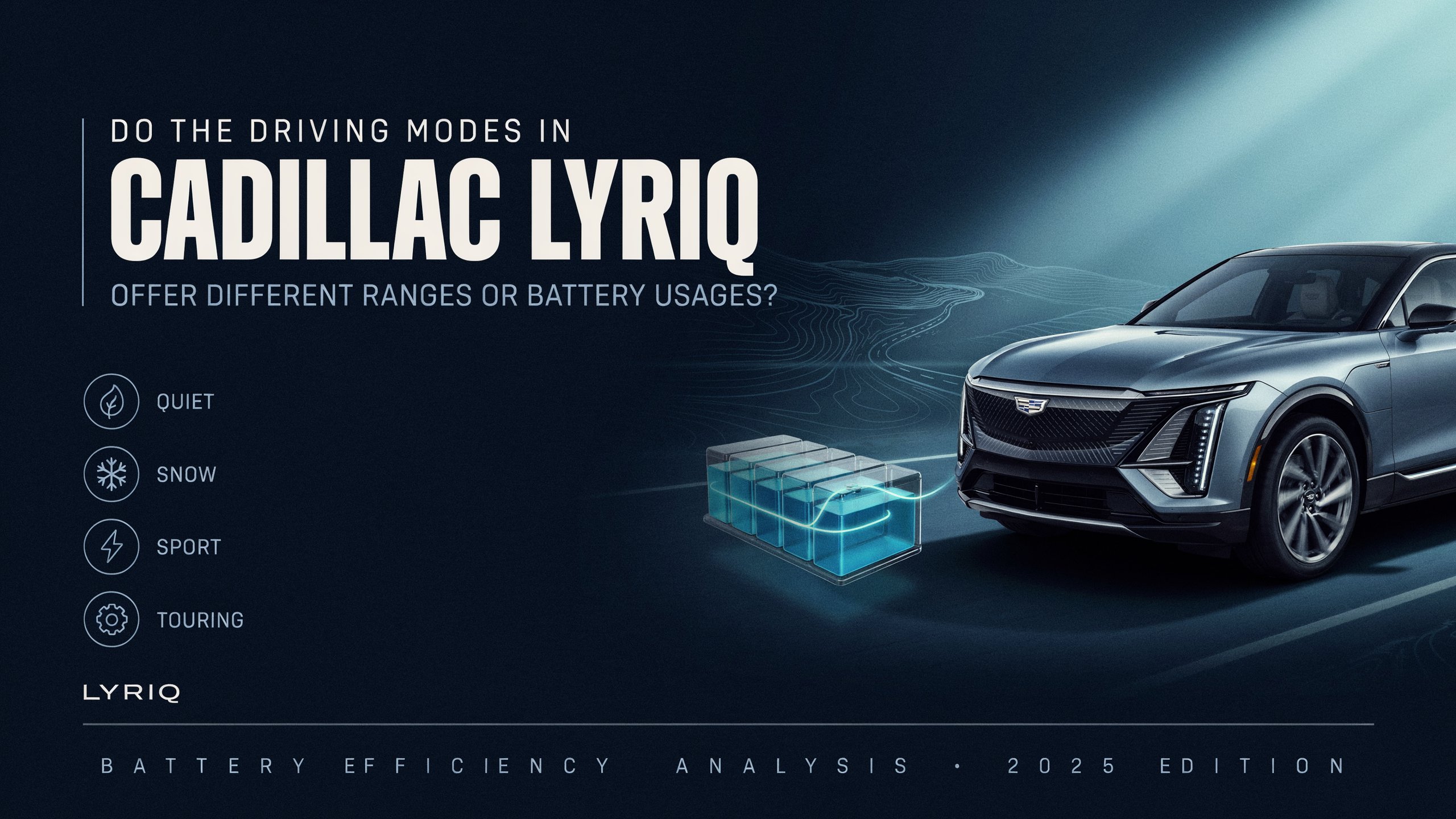 Do the Driving Modes in Cadillac LYRIQ Offer Different Ranges or Battery Usages?